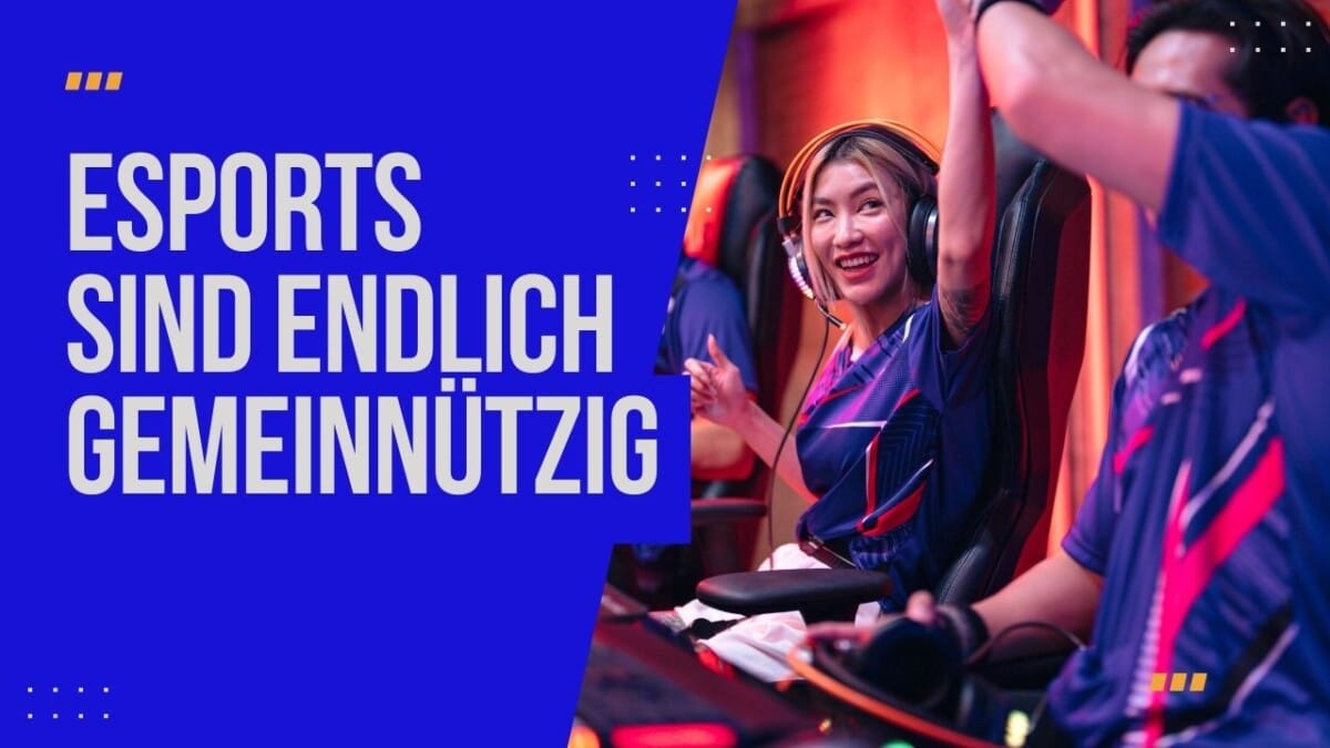 Esports sind endlich gemeinnützig