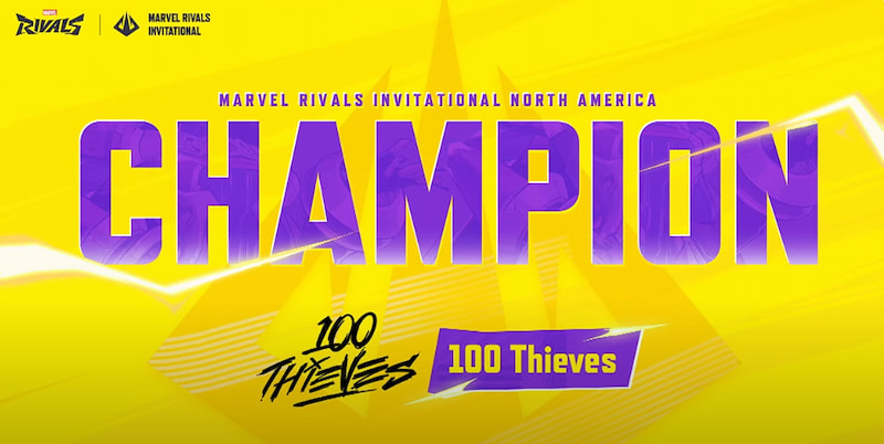 Gul bakgrund med texten 'Marvel Rivals Invitational North America Champion' i lila, samt logotypen för 100 Thieves