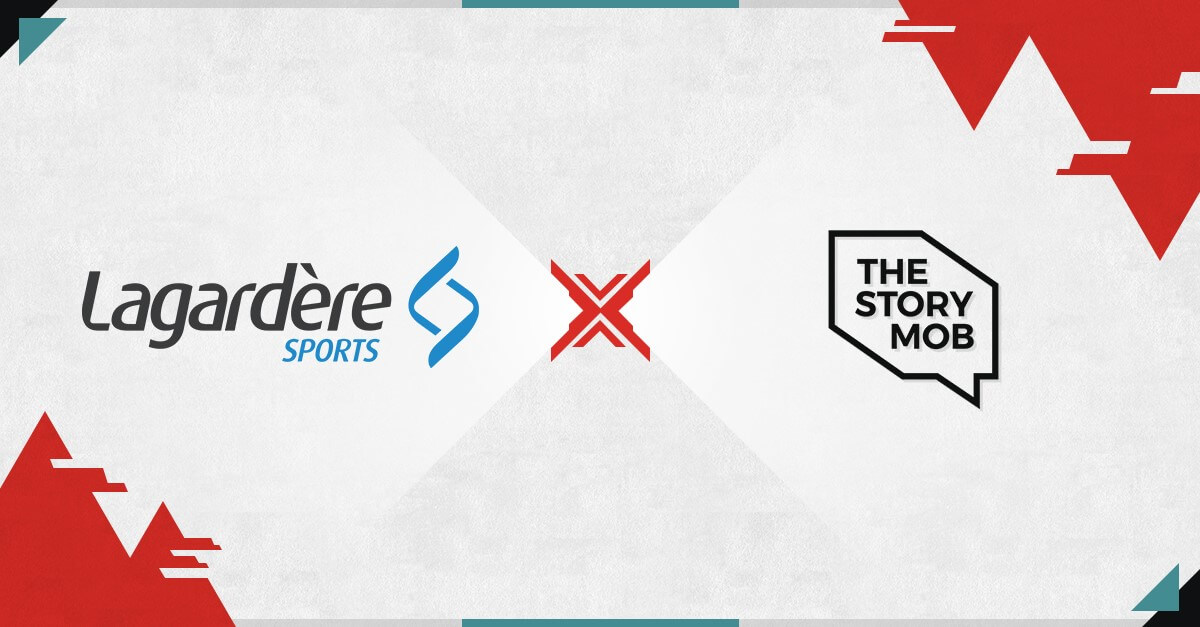 Lagardère Sports The Story Mob