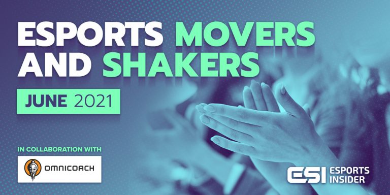 Esports Movers and Shakers in June 2021