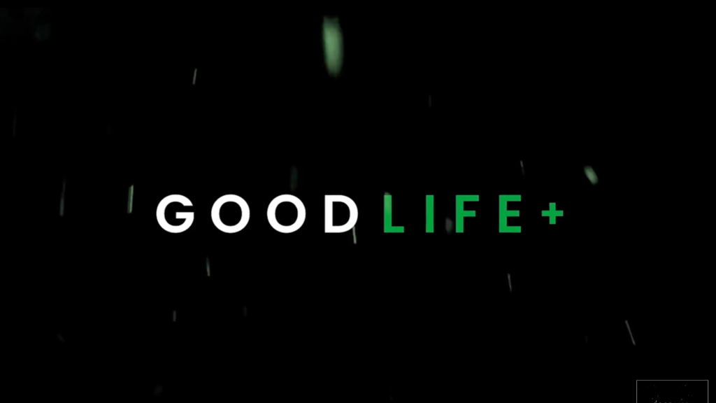 Good Life+